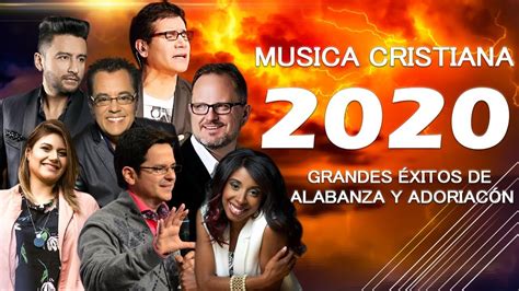 Musica Cristiana De AdoraciÓn Y Alabanza Para Orar 2020