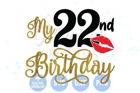 My 22nd Birthday Svg My 22nd Birthday Its My Birthday Etsy