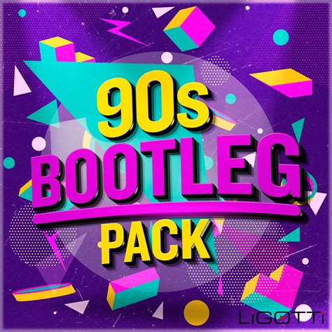 90s Bootleg Pack 15 Bootlegs By Ligotti Free Download On Hypeddit