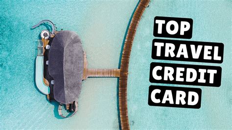 Why Every Traveler Needs A Travel Credit Card And Which One You Should