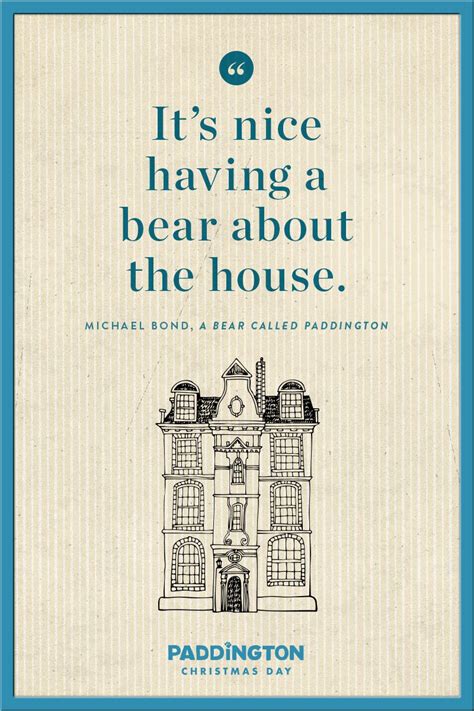 Do You Think You Could Share Your Home With A Bear Like Paddington Paddington Book Quotes