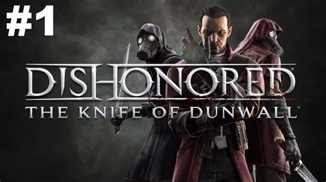 Dishonored Definitive Edition The Knife Of Dunwall Part 1 Youtube