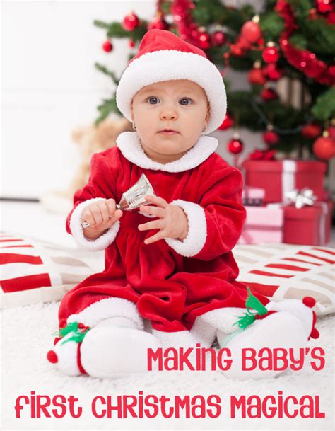 Making Baby S First Christmas Magical