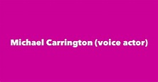 Michael Carrington (voice actor) - Spouse, Children, Birthday & More