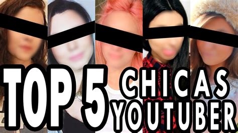Top 5 Chicas Youtubers Youtube