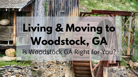 Living And Moving To Woodstock Ga 2023 Is Woodstock Ga Right For You