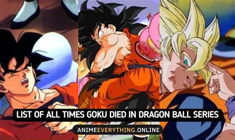 List Of All Times Goku Died In The Dragon Ball Franchise