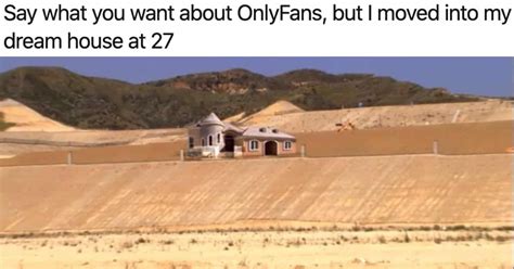 Your meme was successfully uploaded and it is now in moderation. The Best "Say What You Want About OnlyFans" Memes (23 Memes)