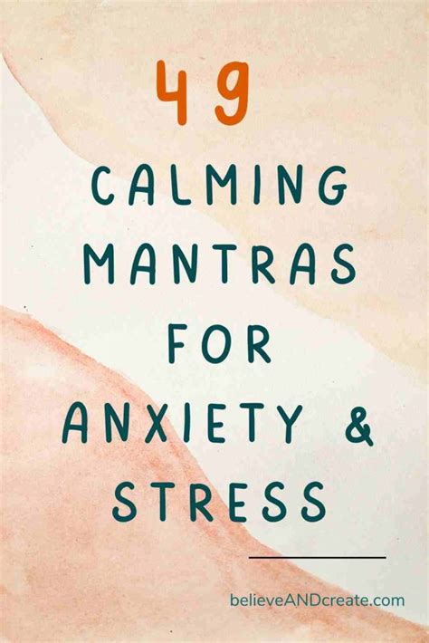 Calming Mantras For Anxiety Stress Believe And Create