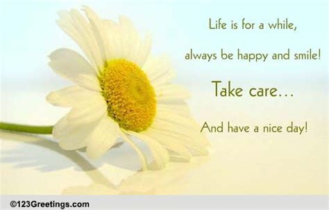 Take Care Be Happy And Smile Free For Someone You Care Ecards 123