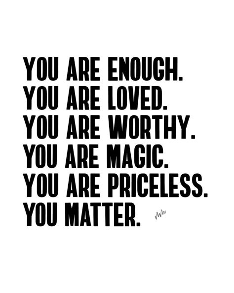 You Are Enough You Are Loved You Are Worthy You Are Magic You Are