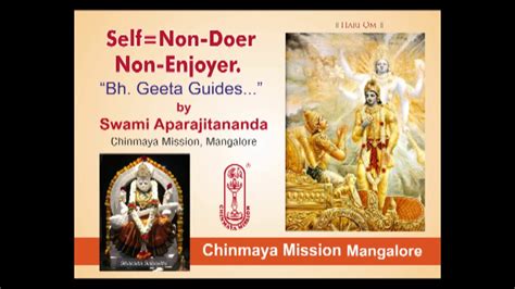 0051 Selfnon Doer Non Enjoyer Bhagvad Gita Guides Talk By