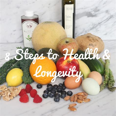 8 Steps To Health And Longevity Something New For Dinner Good Healthy