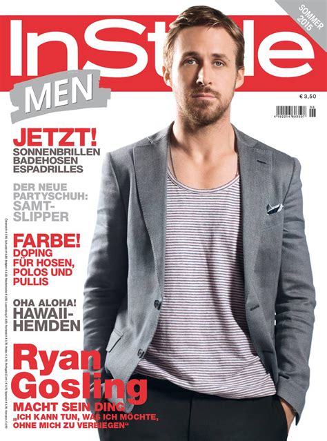 Ryan Gosling Covers Instyle Germany Gq Australia Zeit Magazine The
