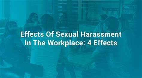 Effects Of Sexual Harassment In The Workplace Effects