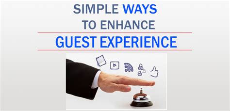 Learn Simple Ways To Enhance Guest Experience