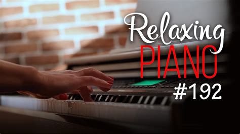3 Hour Of Gentle Piano Music For Relaxation Original Piano Composition Song By Destiny 192