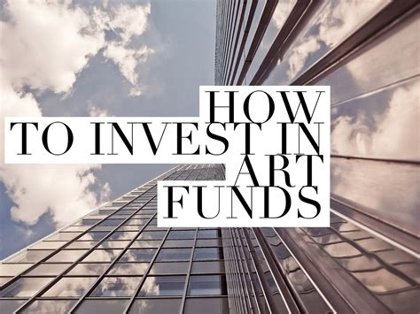 How To Invest In Art Funds What To Expect As You Become Part Owner