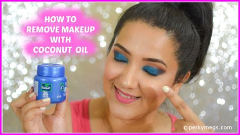 How To Remove Makeup With Coconut Oil Natural And Quick Way Perkymegs Youtube