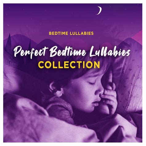Perfect Bedtime Lullabies Collection Album By Bedtime Lullabies Spotify