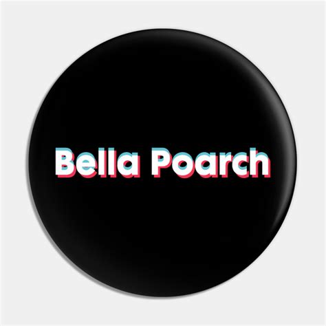 Bella Poarch Tiktoker Bella Poarch Pin Teepublic