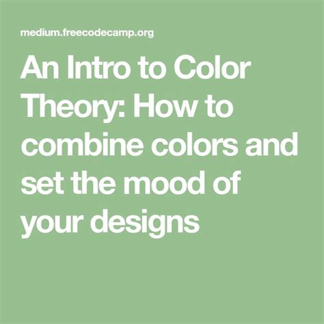 An Intro To Color Theory How To Combine Colors And Set The Mood Of