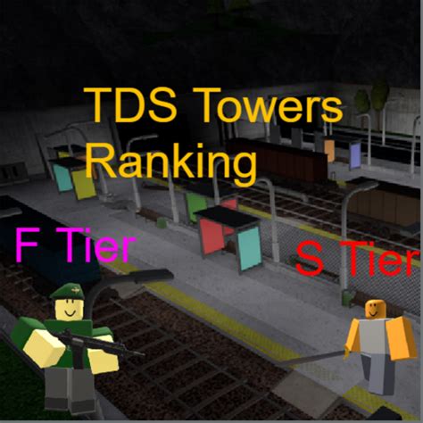 Tds Towers Ranking V11 Fandom