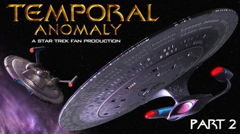 Temporal Anomaly A Star Trek Fan Production Part 2 2019 Star