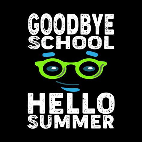 Goodbye School Hello Summer Funny Design Goodbye School