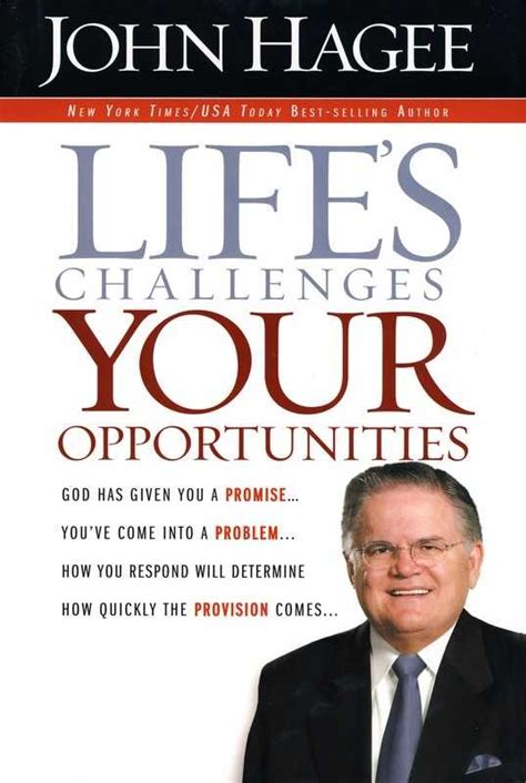Lifes Challenges Your Opportunities By John Hagee Life Challenges
