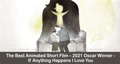Best Animated Short Film 2021 Oscars 1 The Best Animated Feature