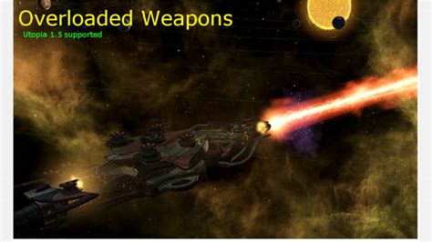 I have two ideas for a new weapon types, here they are: Overloaded Weapons Stellaris - Stellaris mod