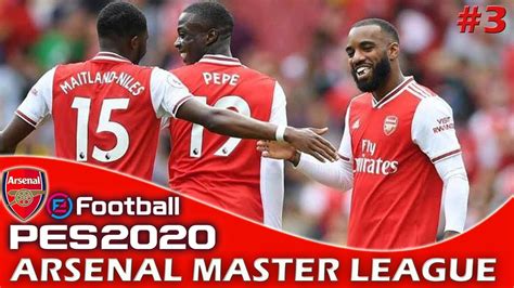 Efootball Pes 2020 Arsenal Master League 3 Two New Signings Youtube