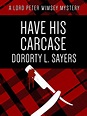Amazon | Have His Carcase (Lord Peter Wimsey Mystery) (English Edition ...