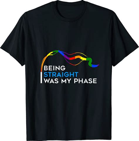 Being Straight Was My Phase Rainbow Flag Lgbtq Pride T