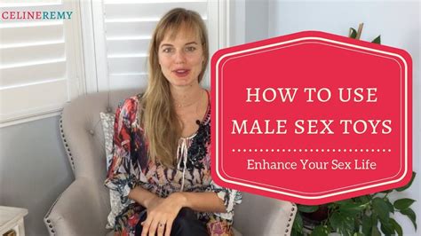 how to use male sex toys to enhance your sex life youtube