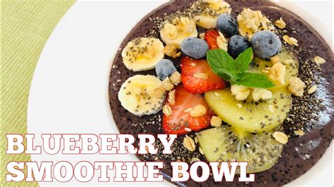 Blueberry Smoothie Bowl Youtube