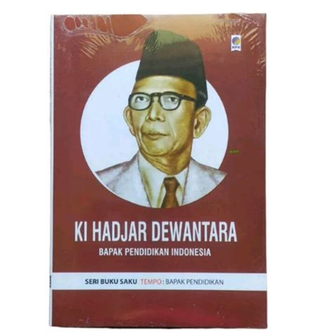 Jual Ki Hadjar Dewantara Bapak Pendidikan Indonesia Shopee Indonesia