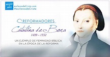 Catalina de Bora — Un ejemplo de feminidad bíblica en la época de la ...