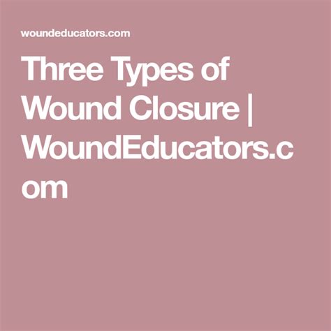 Three Types Of Wound Closure Closure Wind Type