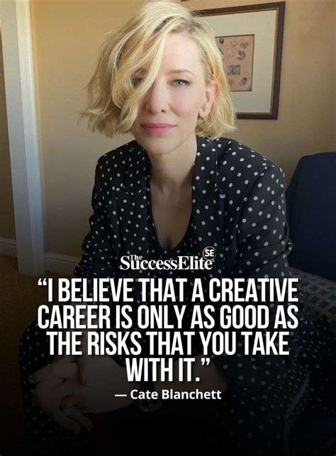 Top 35 Inspring Cate Blanchett Quotes On Success