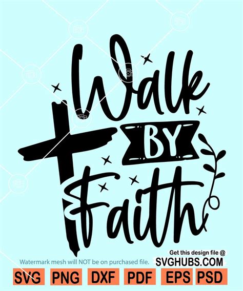 Walk By Faith Svg Walk By Faith Not By Sight Svg Christian Svg