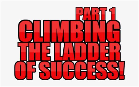 as you climb the ladder of success be sure it s leaning art 672x442 png download pngkit