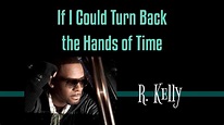 Turn Back the Hands of Time by R. Kelly - YouTube
