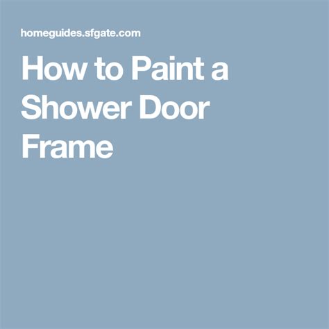 How To Paint A Shower Door Frame Shower Doors Door Frame Painting
