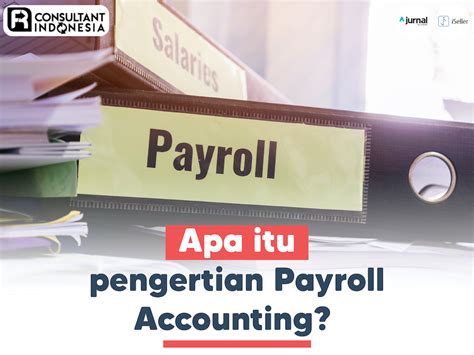 Apa Itu Pengertian Payroll Accounting Fandyrasyid Com