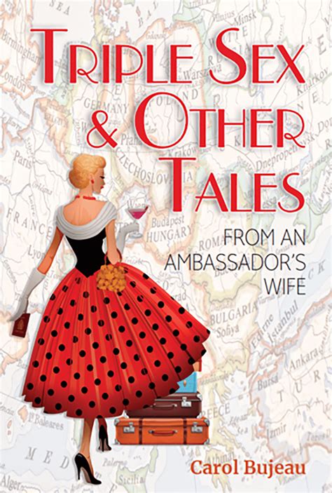 Read It Triple Sex And Other Tales From An Ambassadors Wife Aspire