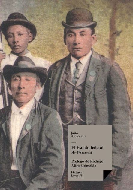El Estado Federal De Panamá By Justo Arosemena Ebook Barnes And Noble