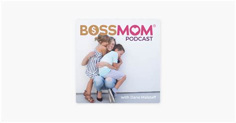 ‎the Boss Mom Podcast On Apple Podcasts