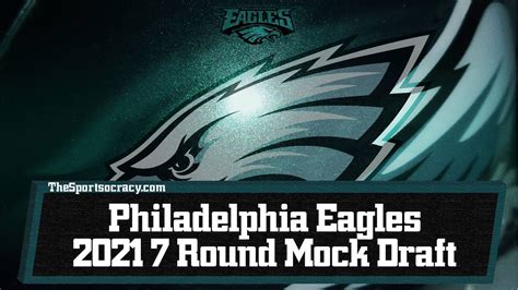 Philadelphia Eagles 2021 7 Round Mock Draft Youtube